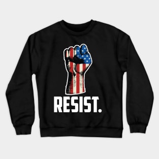 Resist. Anti-Trump, Protest Design Crewneck Sweatshirt